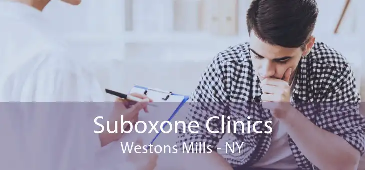 Suboxone Clinics Westons Mills - NY