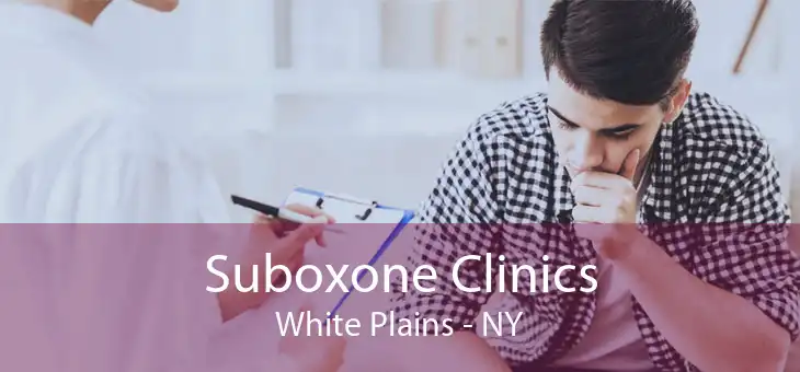 Suboxone Clinics White Plains - NY