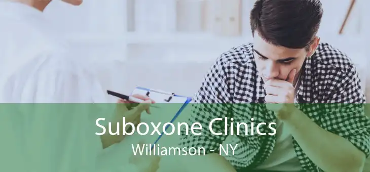Suboxone Clinics Williamson - NY