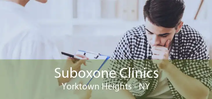 Suboxone Clinics Yorktown Heights - NY