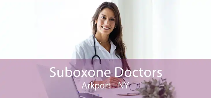 Suboxone Doctors Arkport - NY