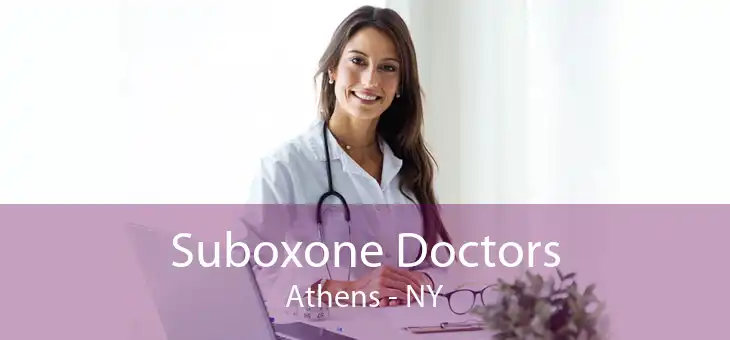 Suboxone Doctors Athens - NY