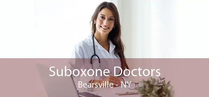 Suboxone Doctors Bearsville - NY