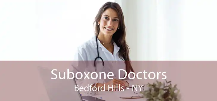 Suboxone Doctors Bedford Hills - NY