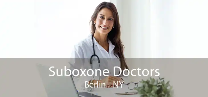 Suboxone Doctors Berlin - NY