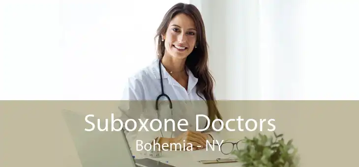 Suboxone Doctors Bohemia - NY