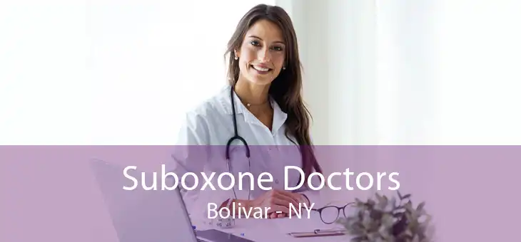 Suboxone Doctors Bolivar - NY