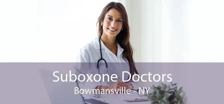 Suboxone Doctors Bowmansville - NY