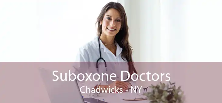 Suboxone Doctors Chadwicks - NY