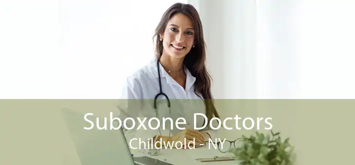 Suboxone Doctors Childwold - NY