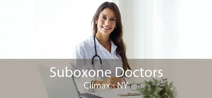 Suboxone Doctors Climax - NY
