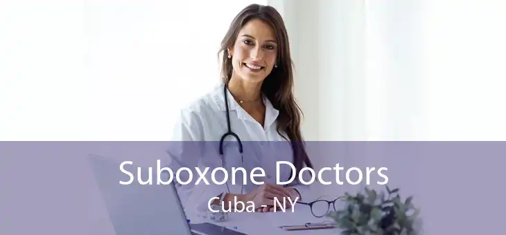 Suboxone Doctors Cuba - NY