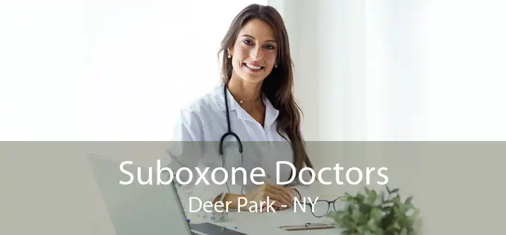 Suboxone Doctors Deer Park - NY