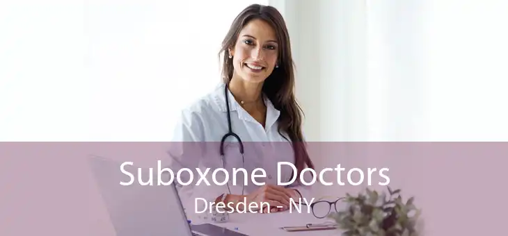 Suboxone Doctors Dresden - NY