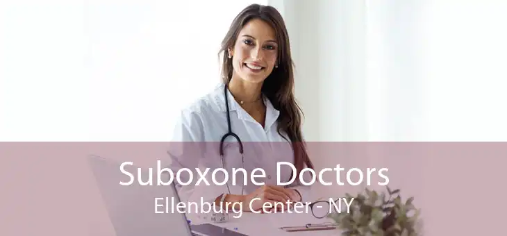 Suboxone Doctors Ellenburg Center - NY