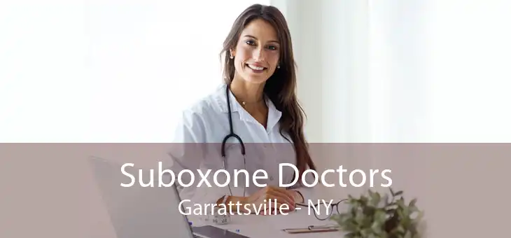 Suboxone Doctors Garrattsville - NY