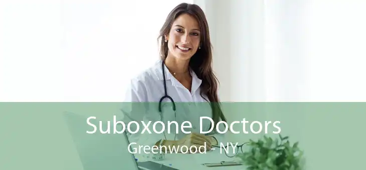 Suboxone Doctors Greenwood - NY