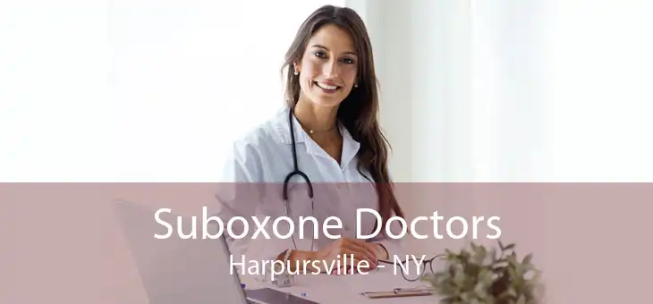 Suboxone Doctors Harpursville - NY