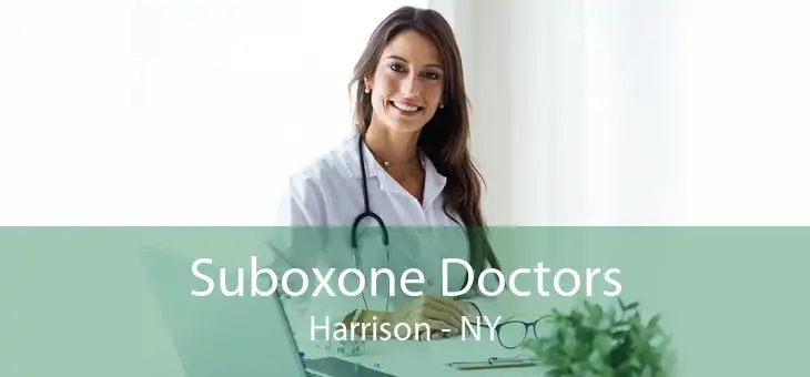 Suboxone Doctors Harrison - NY