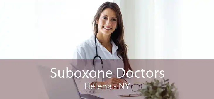 Suboxone Doctors Helena - NY