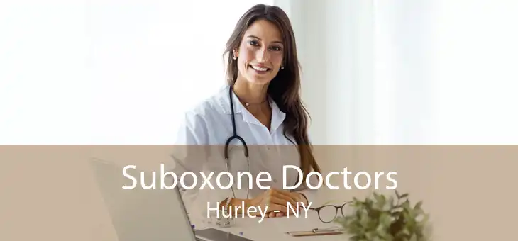 Suboxone Doctors Hurley - NY