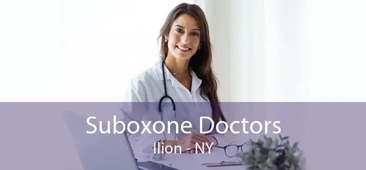 Suboxone Doctors Ilion - NY