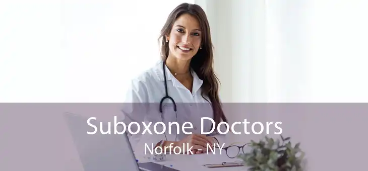 Suboxone Doctors Norfolk - NY
