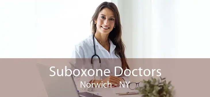 Suboxone Doctors Norwich - NY