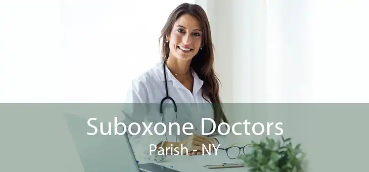 Suboxone Doctors Parish - NY