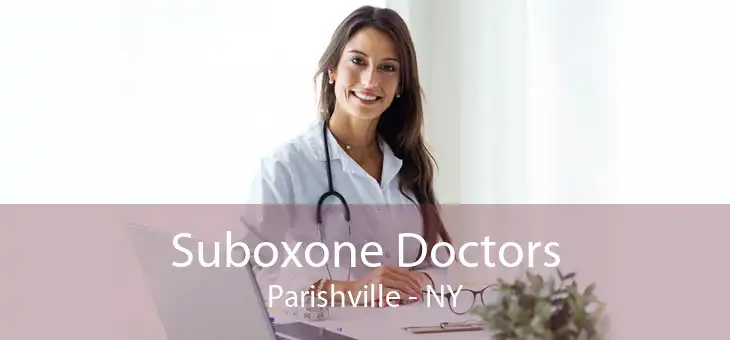 Suboxone Doctors Parishville - NY