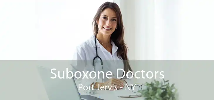 Suboxone Doctors Port Jervis - NY