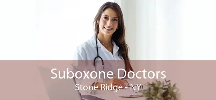 Suboxone Doctors Stone Ridge - NY