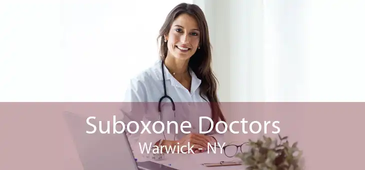 Suboxone Doctors Warwick - NY