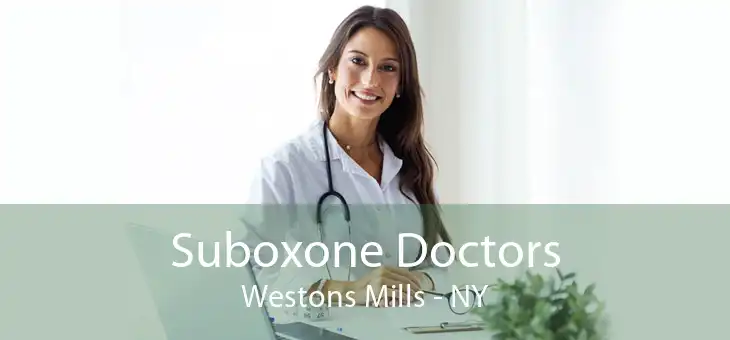 Suboxone Doctors Westons Mills - NY